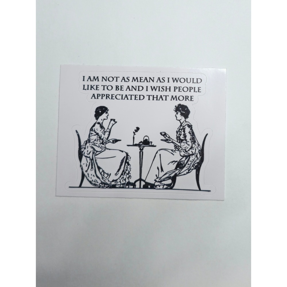 Victorian Tea Party Sarcastic Vinyl Sticker 3" Dark Funny